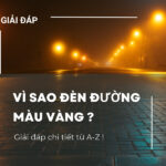 tại sao đèn đường màu vàng